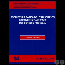 BREVIARIOS PROCESALES GARANTISTAS - Volumen 14 - LA GARANTÍA CONSTITUCIONAL DEL PROCESO Y EL ACTIVISMO JUDICIAL - Director: ADOLFO ALVARADO VELLOSO - Año 2012